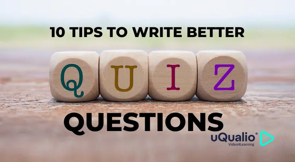 10 tips to write better quiz questions uQualio