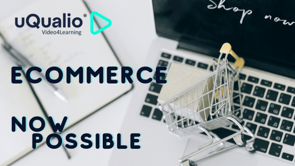 uQualio Introducing eCommerce - Sell your Courses Online