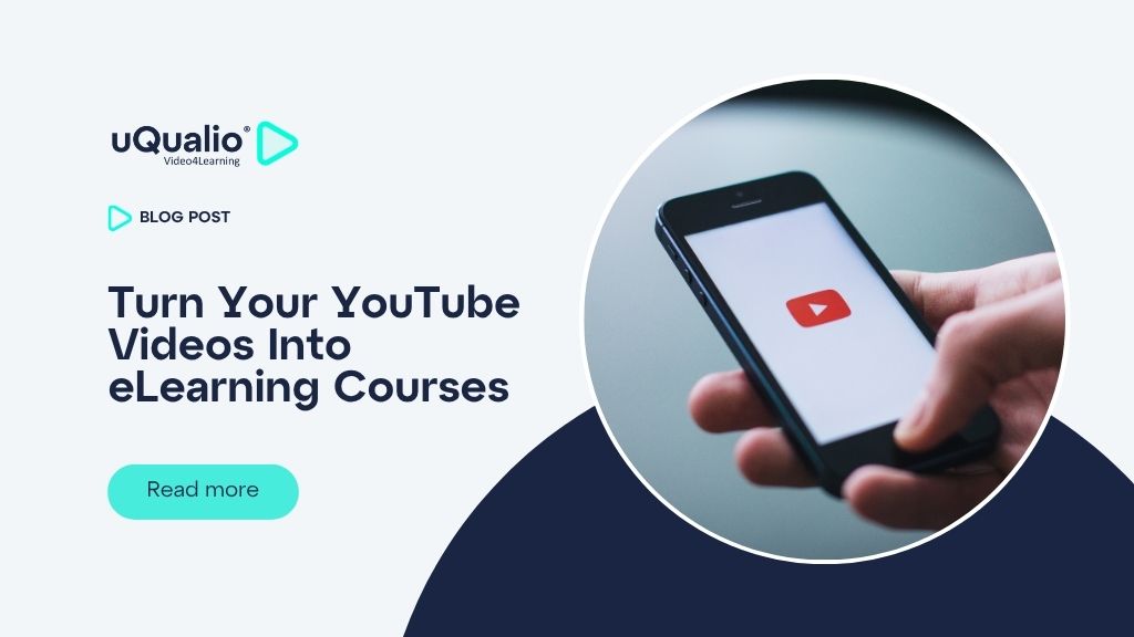 Turn Your YouTube Videos Into eLearning Courses