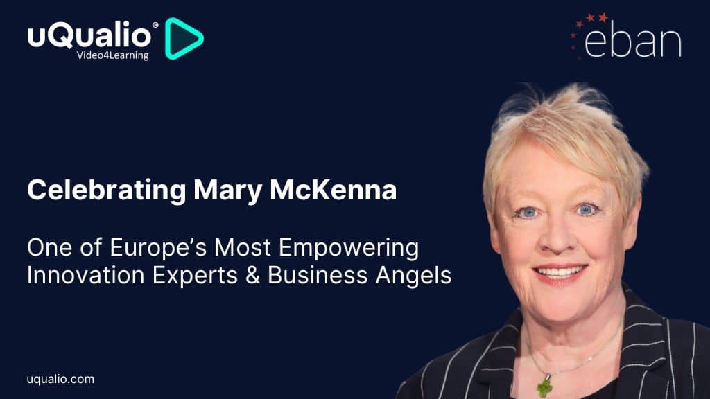 Celebrating Mary McKenna – One of Europe’s Most Empowering Innovation Experts & Business Angels